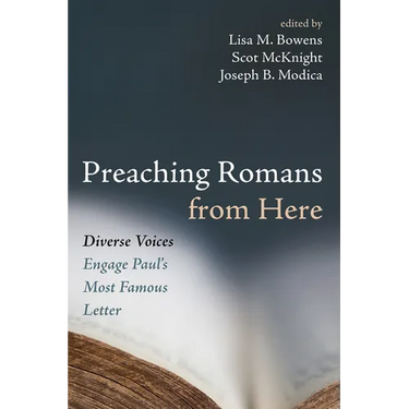 Preaching Romans from Here: Diverse Voices Engage Paul's Most Famous Letter