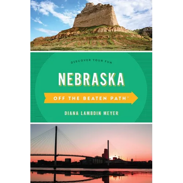Nebraska Off the Beaten Path(R): Discover Your Fun