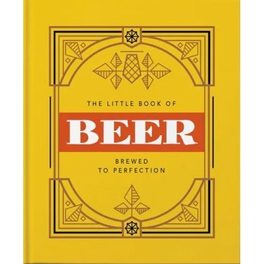 The Little Book of Beer: Brewed to Perfection