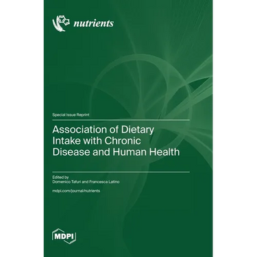 Association of Dietary Intake with Chronic Disease and Human Health