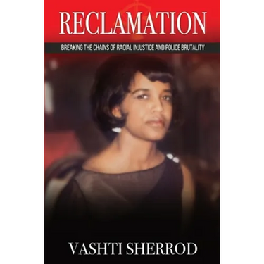 Reclamation: Breaking the Chains of Racism and Police Brutality