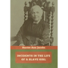 Incidents in the Life of a Slave Girl