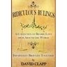 Ridiculous Rulings: A Collection of Bizarre Laws from Around the World Impartially Brought Together