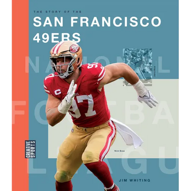 The Story of the San Francisco 49ers