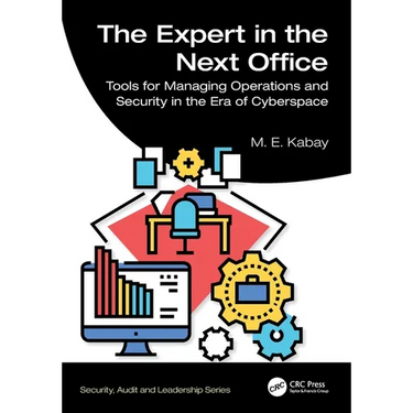 The Expert in the Next Office: Tools for Managing Operations and Security in the Era of Cyberspace