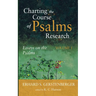 Charting the Course of Psalms Research: Essays on the Psalms, Volume 1