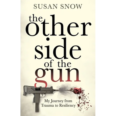 The Other Side of the Gun: My Journey from Trauma to Resiliency
