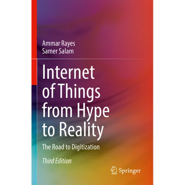 Internet of Things from Hype to Reality: The Road to Digitization