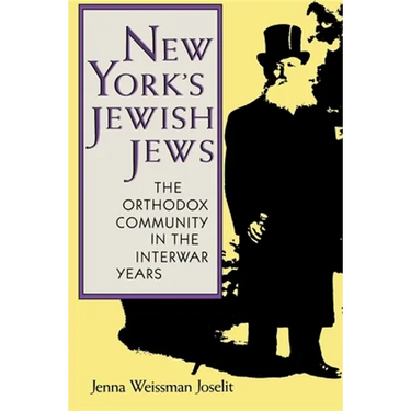 New York's Jewish Jews: The Orthodox Community in the Interwar Years