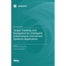 Target Tracking and Navigation for Intelligent Autonomous Unmanned Systems Application