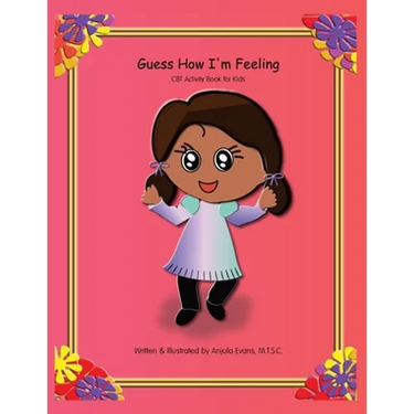 Guess How I'm Feeling: CBT Activity Book for Kids