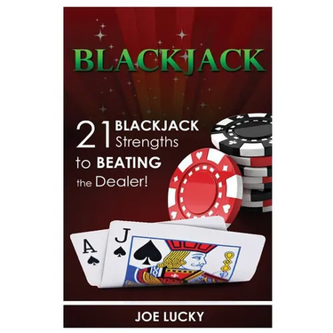 Blackjack: 21 Blackjack Strengths to Beating the Dealer!