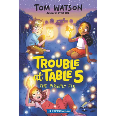 Trouble at Table 5 #3: The Firefly Fix