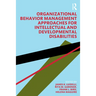 Organizational Behavior Management Approaches for Intellectual and Developmental Disabilities