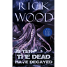 After the Dead Have Decayed