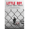 Little Boy, I Know Your Name