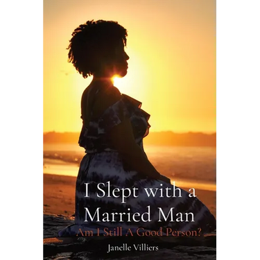 I Slept with a Married Man: Am I Still A Good Person?