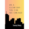 On a Clear Day You Can See Chicago