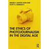 The Ethics of Photojournalism in the Digital Age
