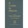 A Course in Miracles, Original Edition: Text, Workbook for Students, Manual for Teachers