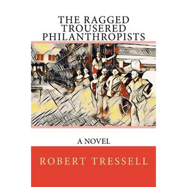 The Ragged Trousered Philanthropists