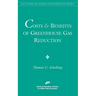 Costs and Benefits of Greenhouse Gas Reduction (AEI Studies on Global Environmental Policy)