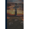 The Religious Instruction of the Negroes in the United States