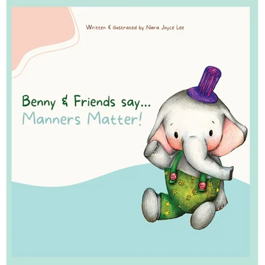 Benny & Friends say...Manners Matter!