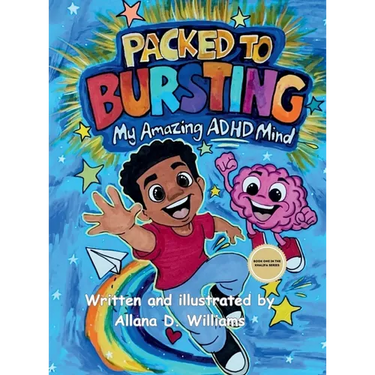 Packed to Bursting: My Amazing ADHD Mind