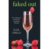 Faked Out: The Companion Novel to the Bestselling Faking It