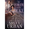 The Forger and the Duke