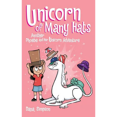 Unicorn of Many Hats (Phoebe and Her Unicorn Series Book 7)
