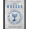 The Mossad: The History and Legacy of Israel's National Intelligence Agency