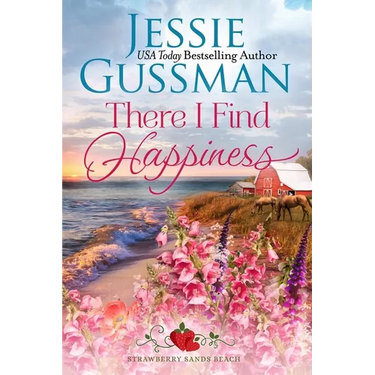 There I Find Happiness (Strawberry Sands Beach Romance Book 10) (Strawberry Sands Beach Sweet Romance)
