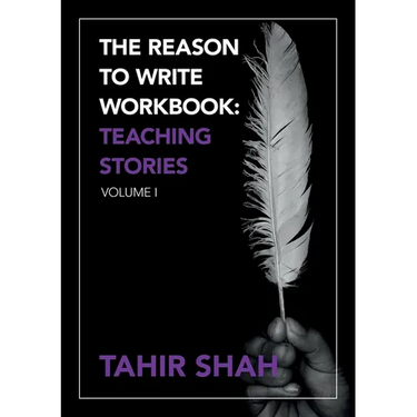 The Reason to Write Workbook: Teaching Stories: Volume I