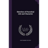 Sketches of Parochial Life and Character