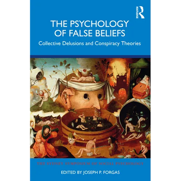The Psychology of False Beliefs: Collective Delusions and Conspiracy Theories