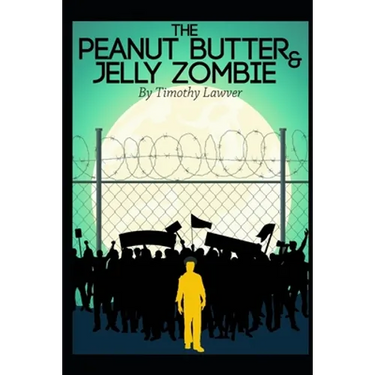 The Peanut Butter and Jelly Zombie