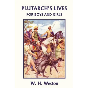 Plutarch's Lives for Boys and Girls (Yesterday's Classics)