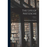The Life of Nietzsche; Volume 1