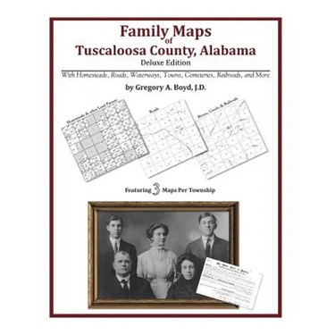 Family Maps of Tuscaloosa County, Alabama, Deluxe Edition
