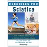 Exercises for Sciatica: A Simple and Effective Self-Care Program for Pain Relief and the Treatment of Sciatica