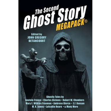 The Second Ghost Story MEGAPACK(R): 25 Classic Ghost Stories