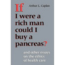 If I Were a Rich Man Could I Buy a Pancreas?