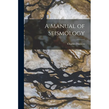 A Manual of Seismology
