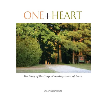 One + Heart: The Story of the Osage Monastery Forest of Peace