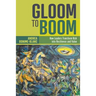 Gloom to Boom: How Leaders Transform Risk Into Resilience and Value