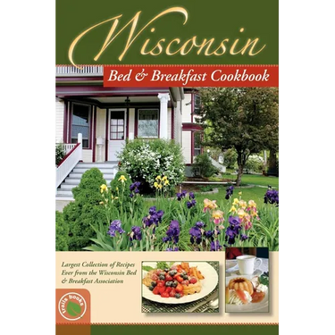 Wisconsin Bed and Breakfast Cookbook