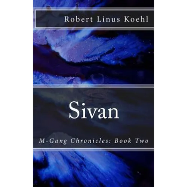 Sivan: M-Gang Chronicles: Book Two