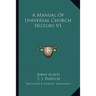 A Manual Of Universal Church History V1